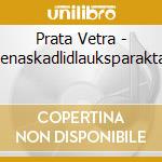 Prata Vetra - Dienaskadlidlauksparaktals cd