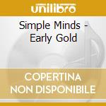 Simple Minds - Early Gold cd