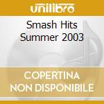 Smash Hits Summer 2003 cd