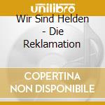 Wir Sind Helden - Die Reklamation cd