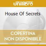 House Of Secrets cd