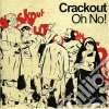 Crackout - Oh No! cd