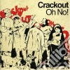 Crackout - Oh No! cd musicale di Crackout