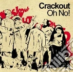 Crackout - Oh No! cd