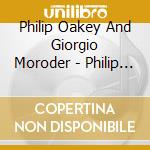 Philip Oakey And Giorgio Moroder - Philip Oakey And Giorgio Moroder cd