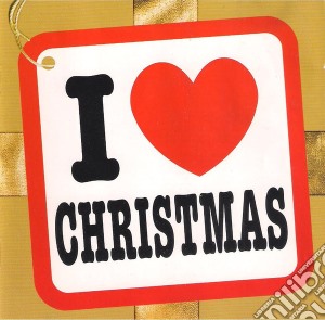 I Love Christmas / Various cd musicale