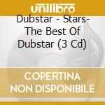 Dubstar - Stars- The Best Of Dubstar (3 Cd) cd musicale di Dubstar