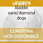 Aladdin sane/diamond dogs cd