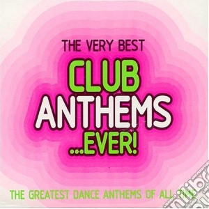 The Very Best Club Anthems ..Ever! / Various (2 Cd) cd musicale