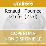 Renaud - Tournee D'Enfer (2 Cd) cd