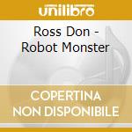 Ross Don - Robot Monster cd
