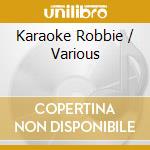 Karaoke Robbie / Various cd