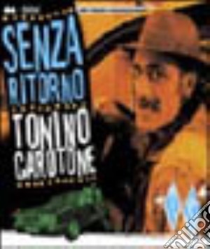 Tonino Carotone - Senza Ritorno cd musicale di CAROTONE TONINO