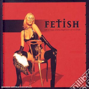 Fetish: An Aural Exploration of Fetish Hardbound / Various cd musicale di V/a