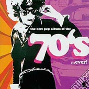 Best Pop Album Of The 70'S Ever (2 Cd) cd musicale