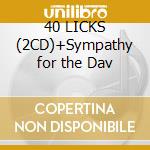 40 LICKS (2CD)+Sympathy for the Dav cd