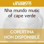 Nha mundo music of cape verde cd
