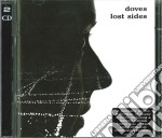 Doves - Lost Sides (2 Cd)