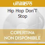 Hip Hop Don'T Stop cd