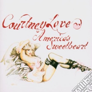 Courtney Love - Americas Sweetheart cd musicale di LOVE COURTNEY