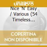 Nice 'N' Easy / Various (54 Timeless Greats) cd