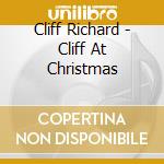 Cliff Richard - Cliff At Christmas cd musicale di Cliff Richard