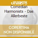Comedian Harmonists - Das Allerbeste cd musicale di Comedian Harmonists