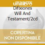Difixiones Will And Testament/2cd cd musicale di GALAS DIAMANDA