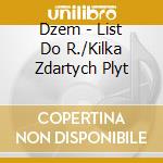 Dzem - List Do R./Kilka Zdartych Plyt cd