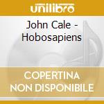 John Cale - Hobosapiens cd