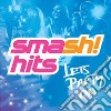 Smash! Hits: Let's Party On! / Various (2 Cd) cd