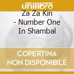 Za Za Kin - Number One In Shambal cd
