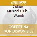 Culture Musical Club - Waridi cd