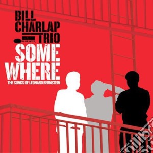 Bill Charlap - Somewhere: Songs Of Leonard Bernstein cd musicale di Bill Charlap