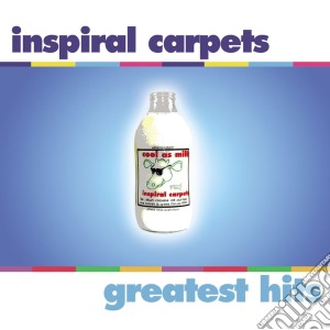 Inspiral Carpets - Greatest Hits cd musicale di INSPIRAL CARPETS