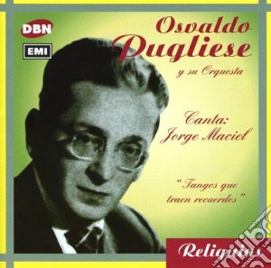 Osvaldo Pugliese - Tangos Que Traen Recuerdo cd musicale di Osvaldo Pugliese