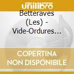 Betteraves (Les) - Vide-Ordures Et Sabordages cd