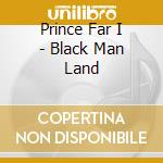 Prince Far I - Black Man Land cd