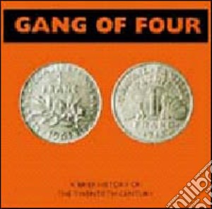 Gang Of Four - A Brief History Of The Twentieth Century cd musicale di GANG OF FOUR