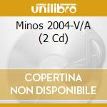 Minos 2004-V/A (2 Cd) cd