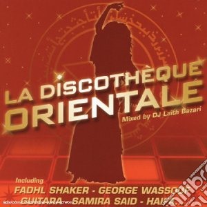Discotheque Orientale (La): Fadhl Shaker, Tamerandshereen / Various cd musicale di La Discotheque Orientale