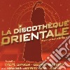 Discotheque Orientale (La): Fadhl Shaker, Tamerandshereen / Various cd