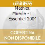 Mathieu Mireille - L Essentiel 2004 cd