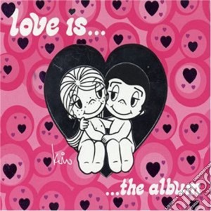 Love Is.. The Album / Various (2 Cd) cd musicale di Various