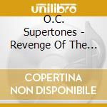 O.C. Supertones - Revenge Of The O.C. Supertones cd