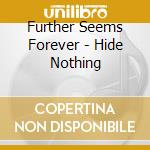 Further Seems Forever - Hide Nothing cd
