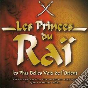 Princes Du Rai (Les) / Various cd musicale