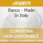 Banco - Made In Italy cd