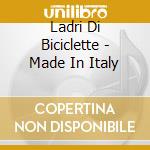 Ladri Di Biciclette - Made In Italy cd