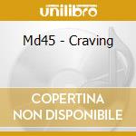 Md45 - Craving cd